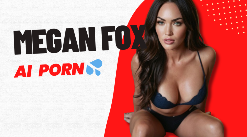 La bella ragazza Megan Fox AI porno non censurato